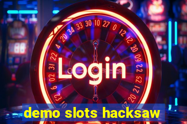 demo slots hacksaw